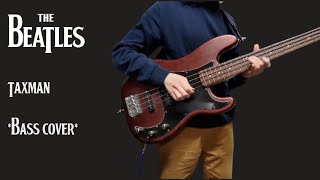 The Beatles  Taxman Bass Cover [upl. by Allit]