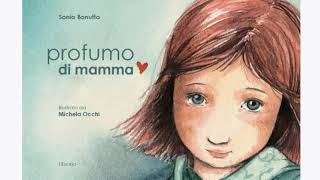 Profumo di mamma  Racconti fiabe favole poesie e filastrocche per bambini [upl. by Enyak]