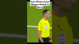 Goal Offside Kylian Mbappe Madrid Vs Barca [upl. by Paderna959]