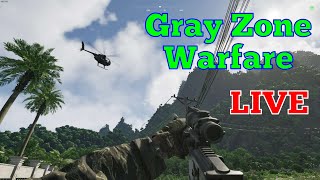 LIVE  Gray Zone Warfare  With New Capture Card and Mic Levels finally raised [upl. by Morena]