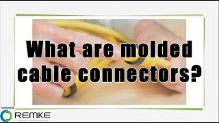 What are molded cable connectors [upl. by Onitsirc647]