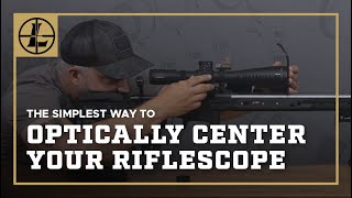 The Simplest Way To Optically Center Your Riflescope [upl. by Tillman]