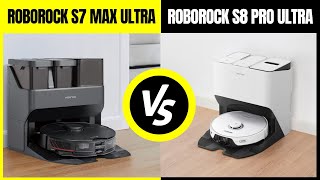 Roborock S7 Max Ultra vs Roborock S8 Pro UltraWhich is Best Robot Vacuum and Mop [upl. by Humberto]