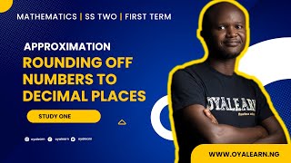 SS2 Mathematics  Approximation  Rounding off of numbers to decimal places [upl. by Ennayllek971]