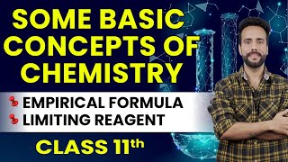 Class 11 Chemistry  Some Basic Concepts of Chemistry  Empirical Formula and Limiting Reagent [upl. by Haneen]