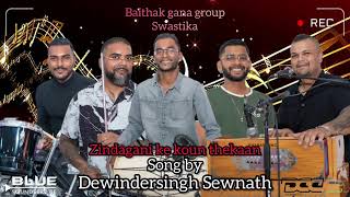 Zindagani Ke Koun Thekaan Dewindersingh Sewnath [upl. by Terpstra]