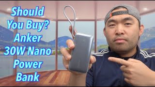 Should You Buy Anker 30W Nano Power Bank [upl. by Ikuy483]