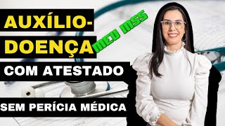 Como Solicitar o Auxílio doença sem perícia médica somente com atestado [upl. by Eineg]