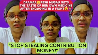 DRAMAA😮PESH MUSAU GETS THE TASTE OF HER OWN MEDICINE AFTER ENGAGING IN A FIGHT😮🙆‍♀️ [upl. by Colman]