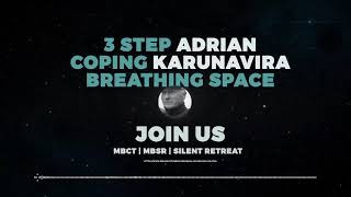 3 Step Coping Breathing Space  Led by A Karunavira [upl. by Enajaras]