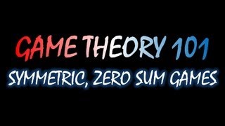 Game Theory 101 35 Symmetric Zero Sum Games [upl. by Couchman]