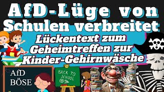 AfDLüge von Schulen verbreitet  GeheimtreffenLückentext zur KinderGehirnwäsche  Meinungspirat [upl. by Anek]