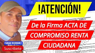 🔴ATENCION De la firma ACTA DE COMPROMISO Y CORRESPONSABILIDAD RENTA CIUDADANA CON FABIAN [upl. by Cissiee]