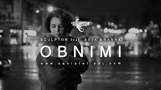 Squlptor feat Rufa Khanna  Obnimi Original Mix Video Edit [upl. by Edwyna]