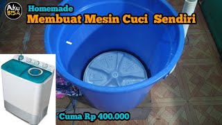 MEMBUAT MESIN CUCI SENDIRI  HOW TO MAKE A WASHING MACHINE [upl. by Urita]