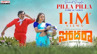 Pilla Pillaa Lyrical Song  Sodara  Sampoornesh Babu Sanjosh  Sunil Kashyap [upl. by Lenroc62]