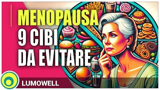 Menopausa 9 Cibi Da Evitare [upl. by Milburn320]