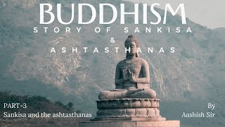 BUDDHISM PART3 SANKISA AND ASHTSTHANAS UPSC UPPCS MPPCS SSC HCS PCS CDS INDIAN PHILOSOPHY RS SHARMA [upl. by Pickering969]