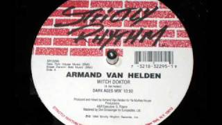 Armand Van Helden  Witch Doktor Dark Ages Mix [upl. by Valorie]