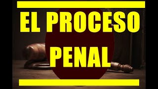 EL PROCESO PENAL [upl. by Nihsfa]