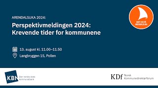 Perspektivmeldingen 2024  Krevende tider for kommunene [upl. by Aisekal]