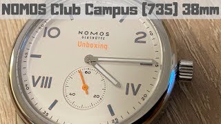 Nomos Club Campus 735 38mm  Unboxing and basic information [upl. by Dearman]