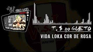 Vida Loka Cor de Rosa  Trilha Sonora do Gueto [upl. by Atilrahc]