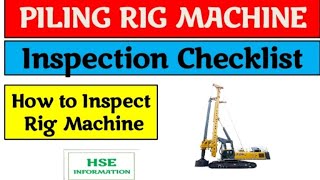 Inspection of Piling Rig Machine amp Inspection Checklist [upl. by Llenrahc]