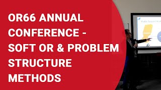 OR66 Annual Conference  Soft OR amp Problem Structure Methods Stream [upl. by Ardnajela]