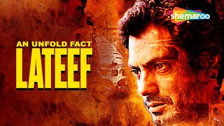 An Unfold Fact Lateef  Nawazuddin Siddiqui  Murli Sharma  Mukesh Tiwari  Full Hindi Movie [upl. by Eixela979]