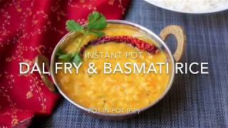 Dal Tadka  Dal Fry with Basmati Rice  Instant Pot Pressure Cooker [upl. by Pontus808]