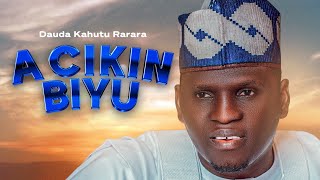 Dauda Kahutu Rarara  ACIKIN BIYU  Official Audio 2023 [upl. by Eimoan797]