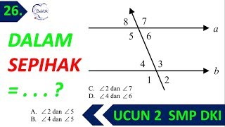 Pasangan Sudut Dalam Sepihak  UCUN 2 Matematika SMP 2019 MGMP DKI Prediksi UNBK SamaSaya Belajar [upl. by Eceerahs164]