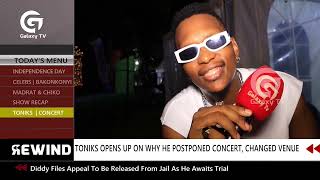 Toniks reveals why he changed venue and dates of My Journey Concert  Rewind [upl. by Elisee]