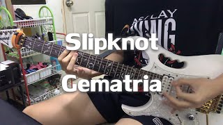 Gematria  Slipknot Guitar cover [upl. by Neerol]