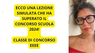 ECCO UNA LEZIONE SIMULATA CHE HA SUPERATO IL CONCORSO SCUOLA 2024 👩‍🏫 [upl. by Pesek]