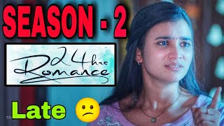 24 Hours Romance  Season  2  Q Madhu  Sai Badapu  Late  Web Series Update [upl. by Niltyak]