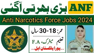 Anti Narcotics Jobs 2024  ANF New Jobs 2024 in Pakistan Today  Latest Jobs In Pakistan 2024 [upl. by Augy]