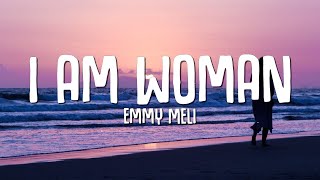 Emmy Meli  I AM WOMAN Lyrics [upl. by Etterraj498]