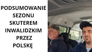 Elektrycznym Skuterem Inwalidzkim Przez Polskę Podsumowanie Sezonu [upl. by Oilerua]