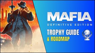 Mafia Definitive Edition  Platinum Trophy Guide amp Roadmap [upl. by Enairda650]