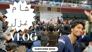 SHAM E GHAZAL  UNIVERSITY VLOG PAKISTAN  UNIVERSITY GHAZAL [upl. by Ainahs]