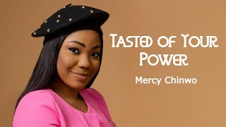 Mercy Chinwo  Tasted of Your Power 1 hour loop [upl. by Yrrum]