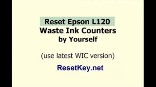 How to Reset Epson L120 by WIC Utility Tools [upl. by Barnie]