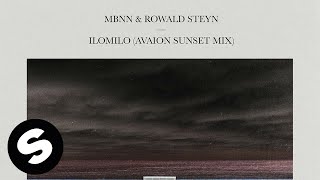 MBNN amp Rowald Steyn  ilomilo AVAION Sunset Mix Official Audio [upl. by Tarrance]