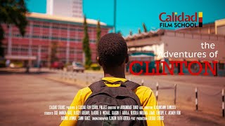 The Adventures of Clinton  Short Film  Calidad Film School [upl. by Daniels]