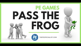 PE Games Pass the Frog Teamwork Icebreaker [upl. by Lytle]