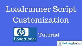 Loadrunner Script Customization  Loadrunner Tutorial 13 [upl. by Akinwahs]