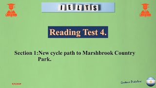 Reading Test 4 Section 1 New cycle path to Marshbrook Country Park [upl. by Brown431]