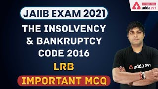 JAIIB 2021  THE INSOLVENCY AND BANKRUPTCY CODE 2016  LRB  Important MCQ [upl. by Albrecht689]